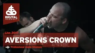 Brutal Assault 22 - Aversions Crown (live) 2017