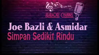 (HQ KARAOKE) Joe Bazli & Asmidar - Simpan Sedikit Rindu