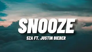 SZA - Snooze (Acoustic) (Lyrics) ft. Justin Bieber