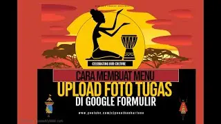 CARA MEMBUAT MENU UPLOAD FOTO TUGAS DI GOOGLE FORM