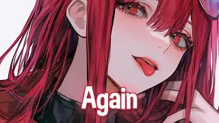 ♪ Nightcore - Again → Noah Cyrus (Lyrics) [TikTok Song] | tell me that you love me again