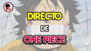 DAI en DIRECTO - HABLANDO DE ONE PIECE.