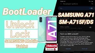 How to Lock or Unlock Bootloader for Samsung Galaxy SM-A715F/DS (A71)
