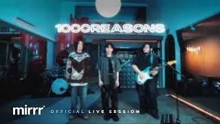 Mirrr x PUN - กี่เหตุผล [Live Session]
