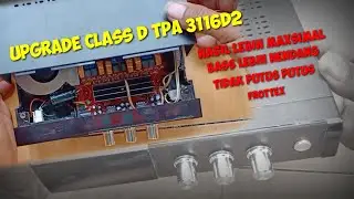 UFGRADE power class d TPA 3116d2 agar hasil lebih maxsimal