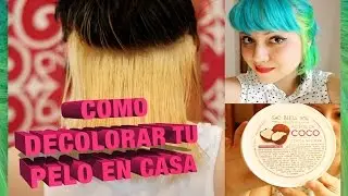 Cómo decolorar el pelo en casa ( antes, durante, después )