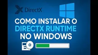 Como Instalar o DirectX Runtime no Windows [Fácil e Rápido!]