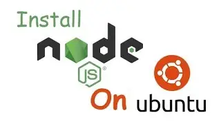 How to install nodejs on ubuntu