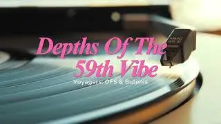 Voyagers: OFS & Butenis 