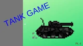 Tank Game: Advanced Movement and Powerups- Part 4