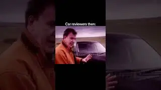 Car Reviewers then vs Now 💀🙏 #shorts