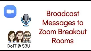 Broadcast Messages to Zoom Breakout Rooms