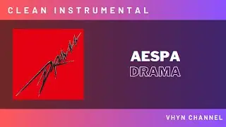 [Clean Instrumental] Aespa - Drama