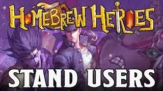 Homebrew Heroes- D&D 5e Stand User Subclasses (Based on Jojo's Bizarre Adventure!)