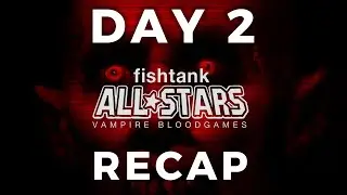 Fishtank 2.5 - DAY 2 RECAP