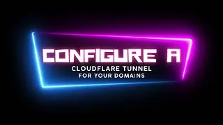 Setup a Cloudflare Tunnel With Docker