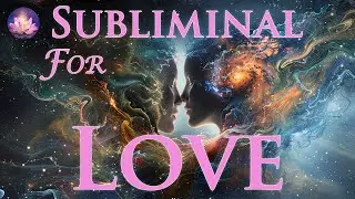 Powerful Subliminal Love 💖Affirmations: Become A Magnet for PURE LOVE, Attract Your Soulmate (432Hz)