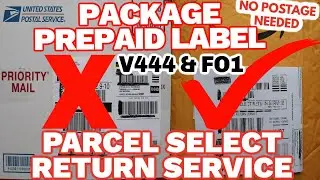 HOW TO PREPARE PARCEL SELECT RETURN SERVICE WITH V'S AND FO1 LABEL PACKAGE RETURN DOMESTIC SERVICE