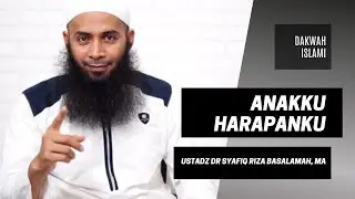 ANAKKU HARAPANKU || Ustadz Dr. Syafiq Riza Basalamah, MA