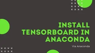 ติดตั้ง tensorboard package ใน anaconda