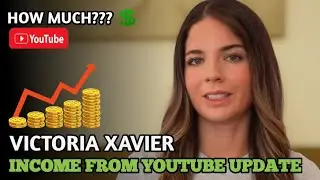 Victoria Xavier Income from Youtube Update 2025