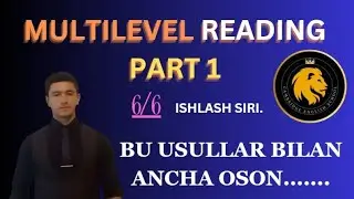 MULTILEVEL READING || PART 1 QISMIDA 6/6 ISHLASH USULLARI VA TEST XARAKTERISTIKASI.
