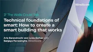 How to create a smart building that works. A conversation with Sanj Ranasinghe, WiredScore