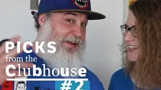 Picks from the Clubhouse #2
