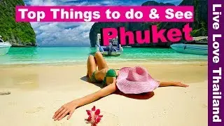 Top things to do & see in Phuket - Phuket travel guide & Tips 