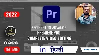 Adobe Premiere Pro Tutorial In Hindi- Beginner to Advance |Learn EVERYTHING about Premiere Pro|2022
