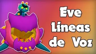 LINEAS DE VOZ EVE (BRAWL STARS) || Felixen