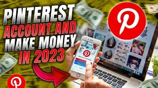 Monetize Your Pinterest Account & Make Money In 2023 (TIPS &TRICS)