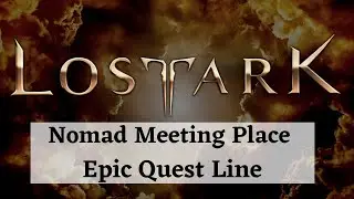 The Epic Nomad Meeting Place Quests in Lost Ark