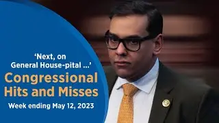 Next, on General House-pital — Congressional Hits and Misses