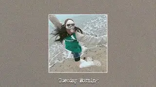 Tuesday Morning ~ Chill mix music morning ~ Chill Vibes Music | Hey, darling!