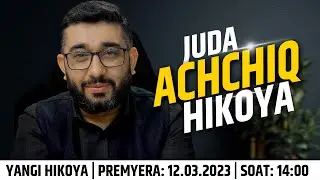 Juda ACHCHIQ HIKOYA | 