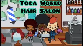 Toca World Hair Salon
