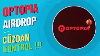 Optopia Airdrop Açıkladı / Cüzdan Kontrol Zamanı !!!