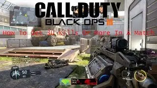 BO3 Online Domination : How to at least get 30 kills every match !!  !!