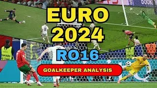 Euro 2024 Highlights | RO 16 | Goalkeeper Analysis | Part 2