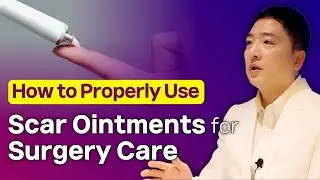 How to Properly Use Scar Ointments for Post-Surgery Care | Expert Tips on Preventing Surgical Scars