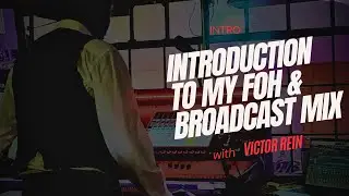 Intro to my FOH & Broadcast Mix on Digico Quantum 225