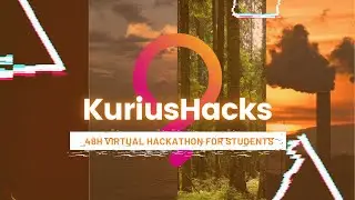 KuriusHacks: March Edition | Closing Ceremony - Winners Revealed!