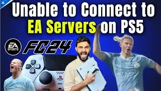 How to Fix EA FC 24 Unable to Connect to EA Servers on PS5 ⚡