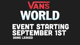 Roblox Vans World Event Game got Leaked + Badges & Gamepasses!