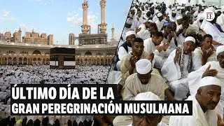 Gran peregrinación musulmana de La Meca concluye en medio de temperaturas mortales | El Espectador