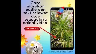 Cara masukan audio dan text selawat atau sebagainya dalam video