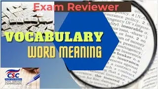 Vocabulary [Word Meaning] - Civil Service Exam Reviewer