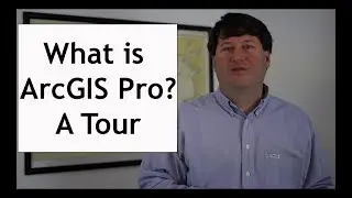 What is ArcGIS Pro? A Tour 