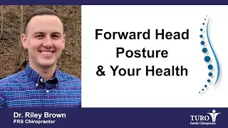 Forward Head Posture with Dr. Riley